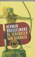De terugkeer van Bonanza / Guggenheimer / 1 9789044611816, Boeken, Verzenden, Gelezen, Herman Brusselmans