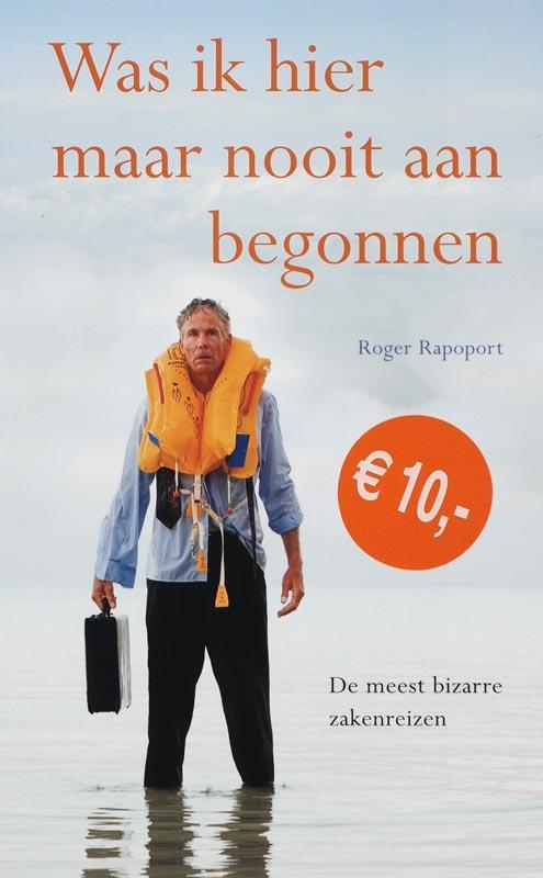 WAS IK HIER MAAR NOOIT AAN BEGONNEN 9789045305844, Livres, Récits de voyage, Envoi