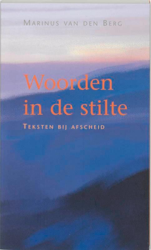 Woorden in de stilte 9789043502795 Marinus Van den Berg, Boeken, Politiek en Maatschappij, Zo goed als nieuw, Verzenden