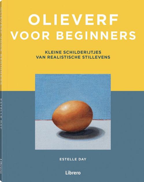 Olieverf voor beginners 9789463599252 Estelle Day, Boeken, Overige Boeken, Zo goed als nieuw, Verzenden