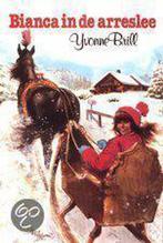 Bianca in de arreslee / Kluitman jeugdserie 9789020603668, Verzenden, Zo goed als nieuw, Yvonne Brill