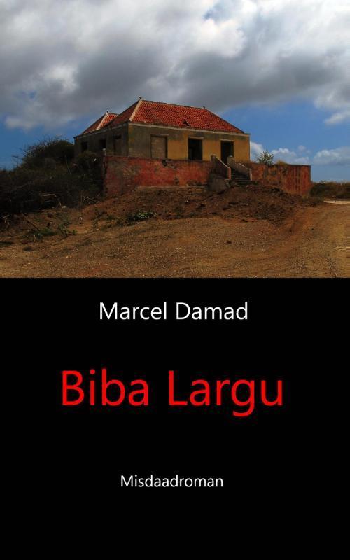 Biba Largu 9789082362602 Marcel Damad, Livres, Thrillers, Envoi