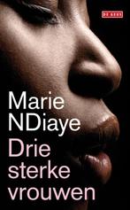 Drie sterke vrouwen 9789044516777 Marie NDiaye, Boeken, Verzenden, Zo goed als nieuw, Marie NDiaye