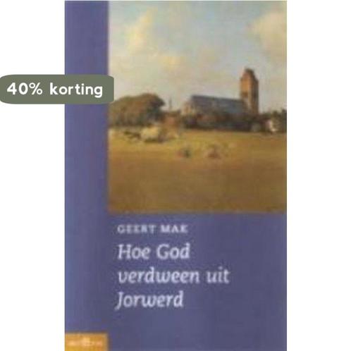 Hoe God verdween uit Jorwerd / Olympus 9789025497378, Boeken, Geschiedenis | Nationaal, Gelezen, Verzenden