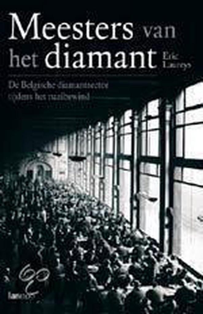 Meesters van het diamant 9789020962185 E. Laureys, Boeken, Geschiedenis | Nationaal, Gelezen, Verzenden