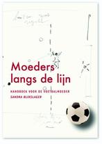 Moeders langs de lijn 9789077557624 Sandra Blikslager, Boeken, Verzenden, Gelezen, Sandra Blikslager