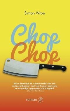 Chop chop (9789029588959, Simon Wroe), Livres, Romans, Envoi