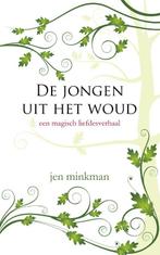 De jongen uit het woud 9789492585172 Jen Minkman, Boeken, Verzenden, Gelezen, Jen Minkman