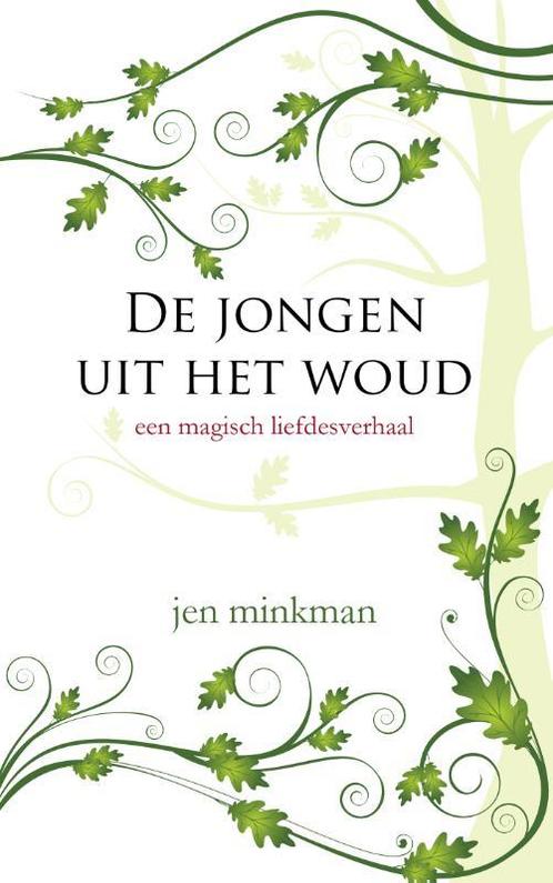 De jongen uit het woud 9789492585172 Jen Minkman, Boeken, Kinderboeken | Jeugd | 13 jaar en ouder, Gelezen, Verzenden