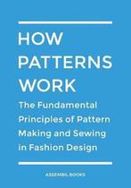 How Patterns Work 9781481959094 Assembil Books, Verzenden, Zo goed als nieuw, Assembil Books