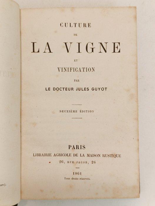 Jules Guyot - Culture de la vigne et vinification - 1861, Antiek en Kunst, Antiek | Boeken en Manuscripten