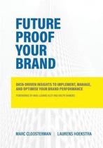 Future Proof Your Brand 9780999082300, Gelezen, Laurens Hoekstra, Marc Cloosterman, Verzenden