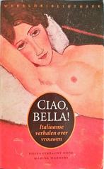 Ciao,bella! - Italiaanse verhalen over vrouwen 9789028417052, Boeken, Zo goed als nieuw, Marina Warner, Verzenden