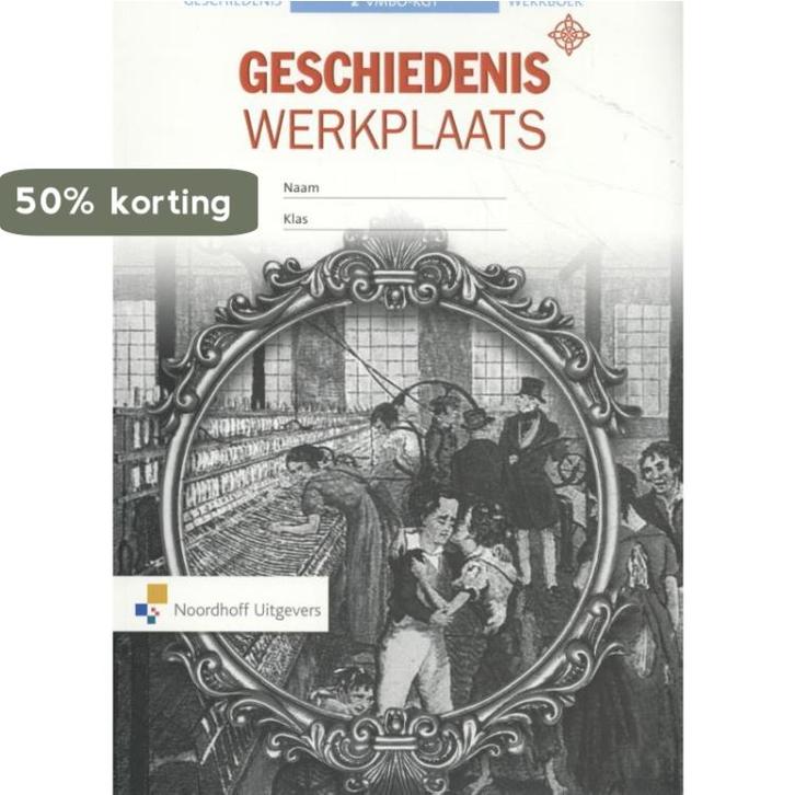 Geschiedeniswerkplaats vmbo-kgt 2 werkboek 9789001870133, Boeken, Schoolboeken, Gelezen, Verzenden