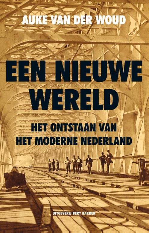 Een nieuwe wereld 9789035135659 Auke van der Woud, Livres, Histoire mondiale, Envoi