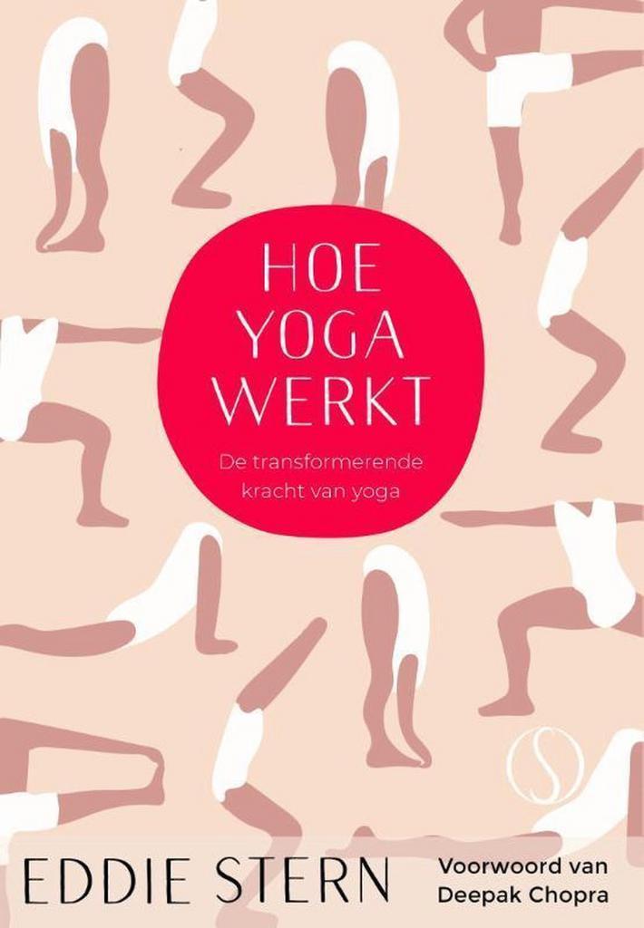 Hoe yoga werkt 9789492995346 Eddie Stern, Boeken, Esoterie en Spiritualiteit, Zo goed als nieuw, Verzenden