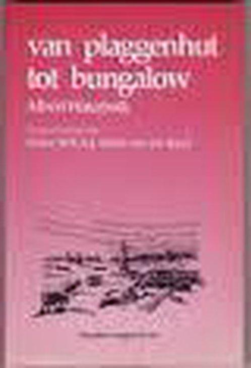 Van plaggenhut tot bungalow 9789065230508, Livres, Guides touristiques, Envoi