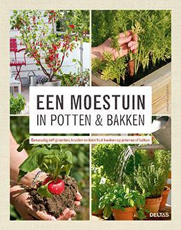 Een moestuin in potten & bakken 9789044748321, Livres, Loisirs & Temps libre, Envoi
