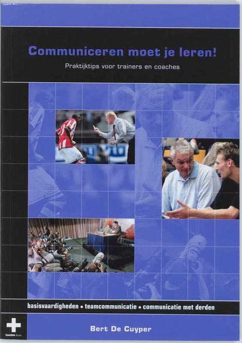 Coachen Reeks - Communiceren moet je leren! 9789054720485, Livres, Livres de sport, Envoi