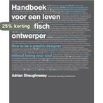 Handboek voor een leven als grafisch ontwerper 9789063692520, Boeken, Verzenden, Gelezen, Adrian Shaughnessy
