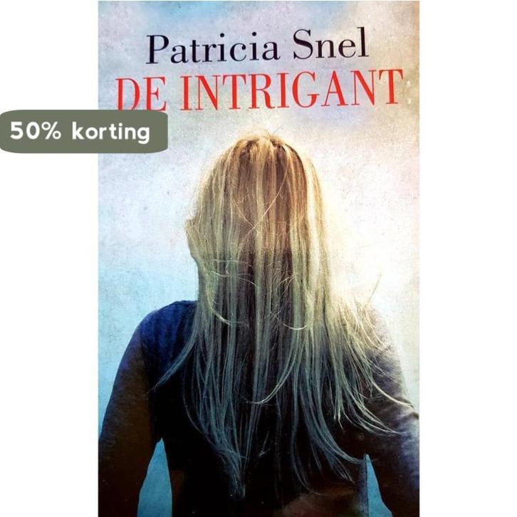 De intrigant 9789048003754 Patricia Snel, Boeken, Thrillers, Gelezen, Verzenden