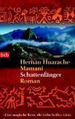 Schattenfänger 9783442736324 Hernán Huarache Mamani, Verzenden, Hernán Huarache Mamani