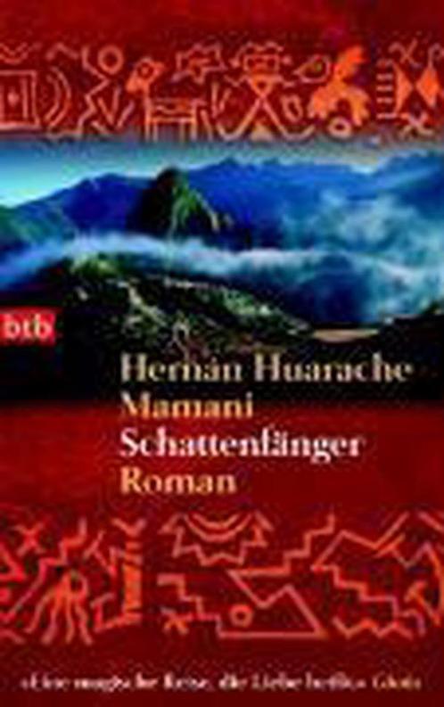 Schattenfänger 9783442736324 Hernán Huarache Mamani, Livres, Livres Autre, Envoi