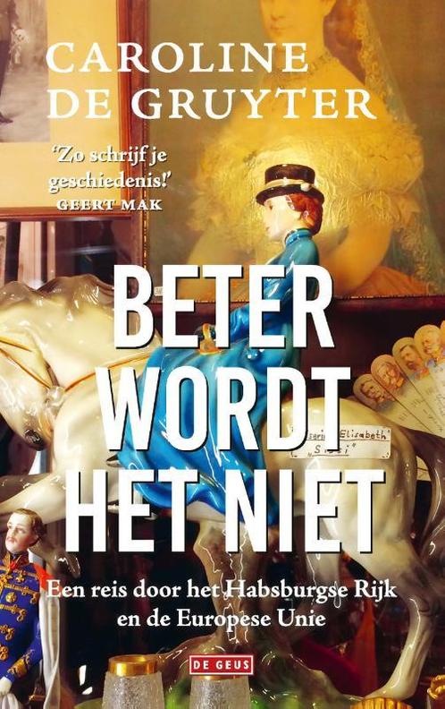 Beter wordt het niet 9789044547504 Caroline de Gruyter, Boeken, Overige Boeken, Zo goed als nieuw, Verzenden