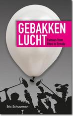 Gebakken Lucht 9789078202868 Eric Schuurman, Verzenden, Gelezen, Eric Schuurman