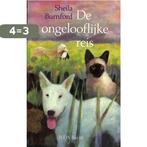 De ongelooflijke reis 9789023007753 S. Burnford, Boeken, Kinderboeken | Jeugd | 13 jaar en ouder, Verzenden, Gelezen, S. Burnford