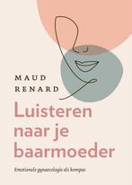 Luisteren naar je baarmoeder 9789043924382 Maud Renard, Verzenden, Gelezen, Maud Renard