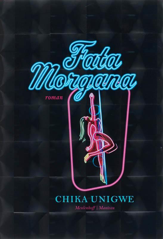 Fata morgana 9789085420927 Chika Unigwe, Boeken, Romans, Zo goed als nieuw, Verzenden