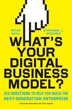 Whats Your Digital Business Model?: Six Questions to Help, Boeken, Verzenden, Zo goed als nieuw, Peter Weill