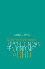 Twaalf principes voor het opvoeden van een kind met ADHD, Boeken, Verzenden, Gelezen, Russell A. Barkley