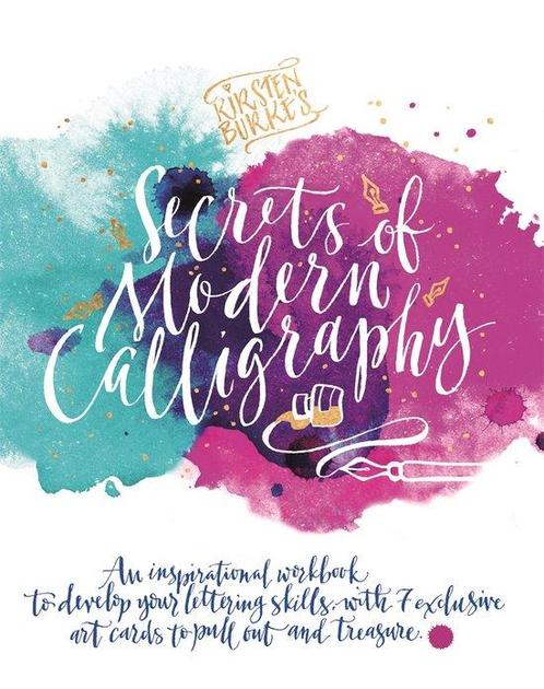 Kirsten Burkes Secrets of Modern Calligraphy 9781787410213, Boeken, Overige Boeken, Zo goed als nieuw, Verzenden