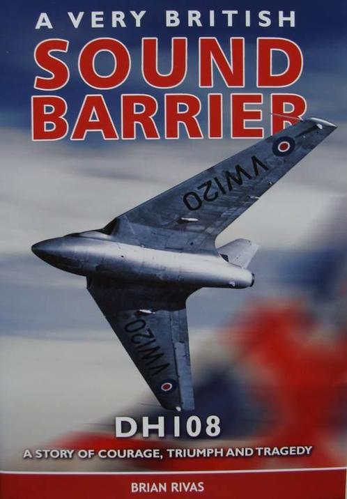Boek : DH108 a Story of Courage, Triumph and Tragedy, Verzamelen, Luchtvaart en Vliegtuigspotten, Boek of Tijdschrift, Nieuw, Verzenden