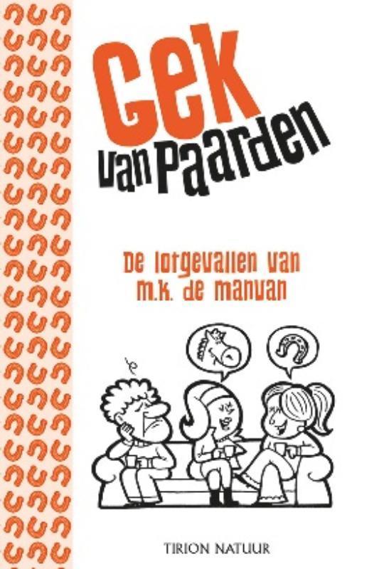 Gek van paarden 9789052108827 M.K. de Manvan, Boeken, Hobby en Vrije tijd, Zo goed als nieuw, Verzenden