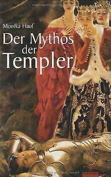 Der Mythos der Templer  Hauf, Monika  Book, Boeken, Overige Boeken, Gelezen, Verzenden