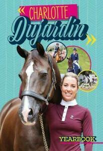 Charlotte Dujardin Yearbook By Charlotte Dujardin CBE, Livres, Livres Autre, Envoi