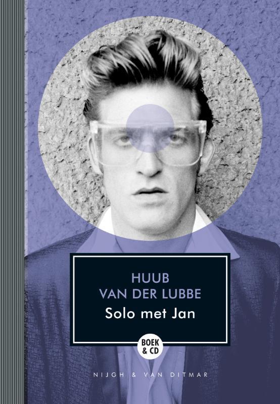 Solo met Jan 9789038890623 Huub van der Lubbe, Livres, Musique, Envoi