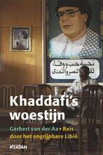 Khaddafis woestijn 9789046806395 Gerbert van der Aa, Verzenden, Gerbert van der Aa