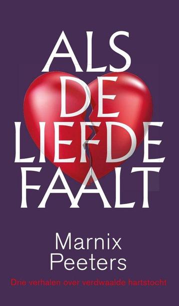 Als de liefde faalt 9789464944815 Marnix Peeters, Verzenden, Marnix Peeters