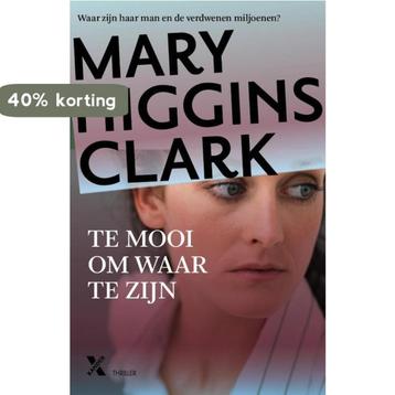 Te mooi om waar te zijn 9789401604031 Mary Higgins Clark, Verzenden, Mary Higgins Clark