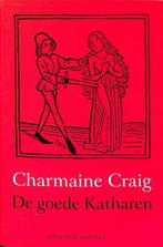 De goede Katharen 9789025415402 C. Craig, Boeken, Verzenden, Gelezen, C. Craig