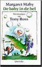 Baby in de bel 9789021474182 Tony Ross, Verzenden, Gelezen, Tony Ross