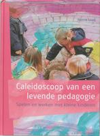 Caleidoscoop Van Een Levende Pedagogie 9789062388974, Livres, Livres d'étude & Cours, N.v.t., Hanne Loo?, Verzenden
