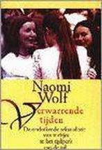 VERWARRENDE TIJDEN 9789022523308 Naomi Wolf, Boeken, Verzenden, Gelezen, Naomi Wolf