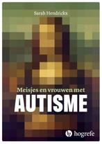 Meisjes en vrouwen met autisme 9789492297471 Sarah Hendrickx, Boeken, Verzenden, Zo goed als nieuw, Sarah Hendrickx