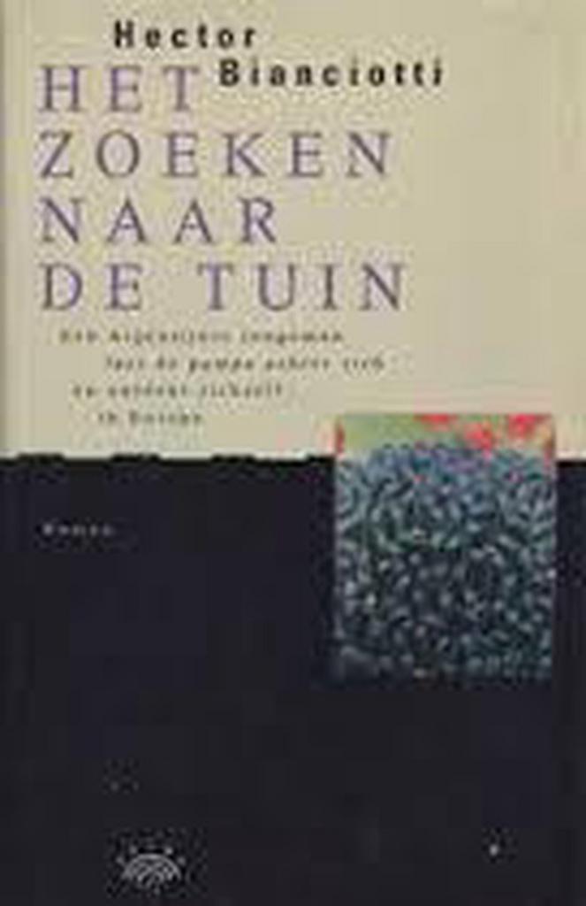 Het zoeken naar de tuin 9789069740539 Hector Bianciotti, Livres, Romans, Envoi