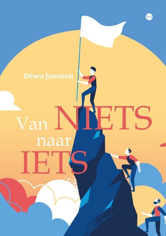 Van niets naar iets 9789464685916 Déwa Janssen, Boeken, Hobby en Vrije tijd, Zo goed als nieuw, Verzenden